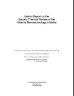 Interim Report on the Second Triennial Review of the National Nanotechnology Initiative