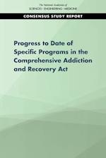Progress of Four Programs from the Comprehensive Addiction and Recovery Act