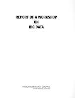 Report of a Workshop on Big Data