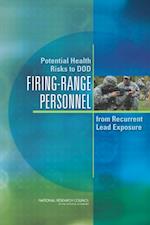 Potential Health Risks to DOD Firing-Range Personnel from Recurrent Lead Exposure