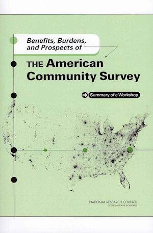 Benefits, Burdens, and Prospects of the American Community Survey