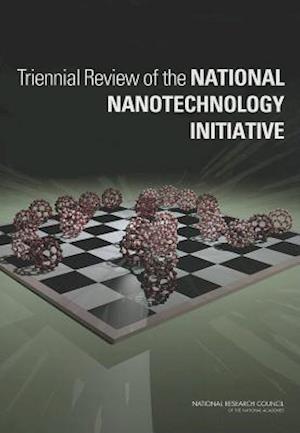 Triennial Review of the National Nanotechnology Initiative