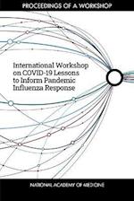 International Workshop on Covid-19 Lessons to Inform Pandemic Influenza Response