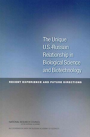 The Unique U.S.-Russian Relationship in Biological Science and Biotechnology