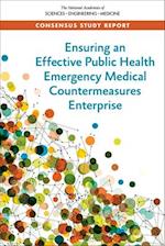 Ensuring an Effective Public Health Emergency Medical Countermeasures Enterprise