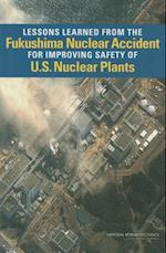 Lessons Learned from the Fukushima Nuclear Accident for Improving Safety of U.S. Nuclear Plants