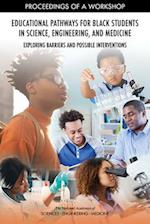 Educational Pathways for Black Students in Science, Engineering, and Medicine