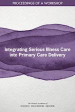 Integrating Serious Illness Care Into Primary Care Delivery