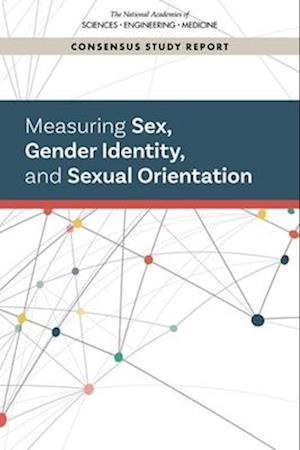 Measuring Sex, Gender Identity, and Sexual Orientation