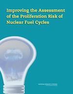 Improving the Assessment of the Proliferation Risk of Nuclear Fuel Cycles