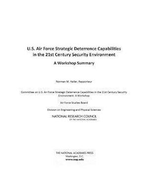 U.S. Air Force Strategic Deterrence Capabilities in the 21st Century Security Environment