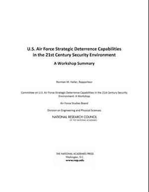 U.S. Air Force Strategic Deterrence Capabilities in the 21st Century Security Environment