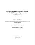 U.S. Air Force Strategic Deterrence Capabilities in the 21st Century Security Environment