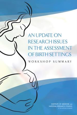 Update on Research Issues in the Assessment of Birth Settings