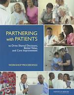 Partnering with Patients to Drive Shared Decisions, Better Value, and Care Improvement