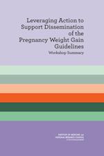 Leveraging Action to Support Dissemination of the Pregnancy Weight Gain Guidelines