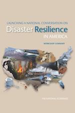 Launching a National Conversation on Disaster Resilience in America