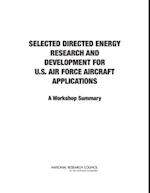 Selected Directed Energy Research and Development for U.S. Air Force Aircraft Applications