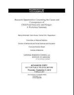 Research Opportunities Concerning the Causes and Consequences of Child Food Insecurity and Hunger