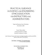 Practical Guidance on Science and Engineering Ethics Education for Instructors and Administrators