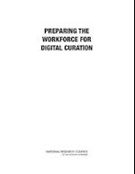 Preparing the Workforce for Digital Curation