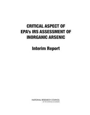 Critical Aspects of EPA's IRIS Assessment of Inorganic Arsenic