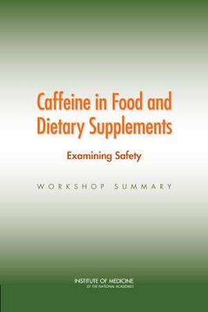 Caffeine in Food and Dietary Supplements