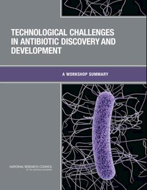 Technological Challenges in Antibiotic Discovery and Development