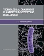 Technological Challenges in Antibiotic Discovery and Development