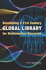 Developing a 21st Century Global Library for Mathematics Research