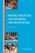 Applying a Health Lens to Decision Making in Non-Health Sectors
