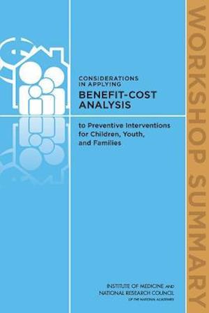 Considerations in Applying Benefit-Cost Analysis to Preventive Interventions for Children, Youth, and Families