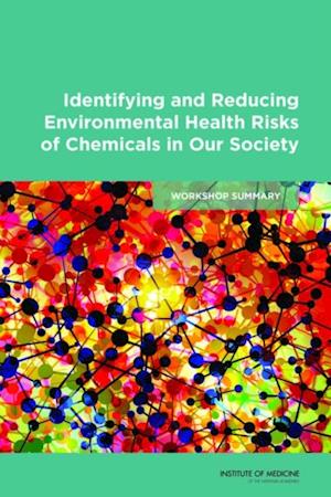 Identifying and Reducing Environmental Health Risks of Chemicals in Our Society