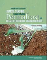 Opportunities to Use Remote Sensing in Understanding Permafrost and Related Ecological Characteristics