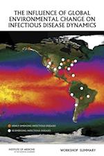 Influence of Global Environmental Change on Infectious Disease Dynamics