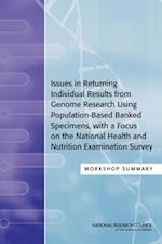 Issues in Returning Individual Results from Genome Research Using Population-Based Banked Specimens, with a Focus on the National Health and Nutrition Examination Survey