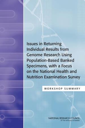 Issues in Returning Individual Results from Genome Research Using Population-Based Banked Specimens, with a Focus on the National Health and Nutrition Examination Survey