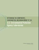 Rethinking the Components, Coordination, and Management of the U.S. Environmental Protection Agency Laboratories