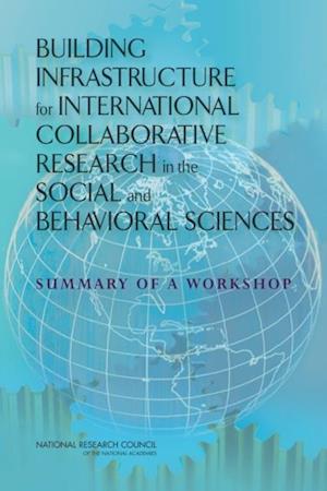 Building Infrastructure for International Collaborative Research in the Social and Behavioral Sciences