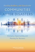 Healthy, Resilient, and Sustainable Communities After Disasters