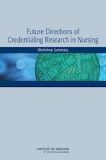 Future Directions of Credentialing Research in Nursing