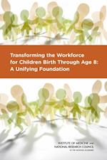 Transforming the Workforce for Children Birth Through Age 8