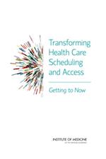 Transforming Health Care Scheduling and Access