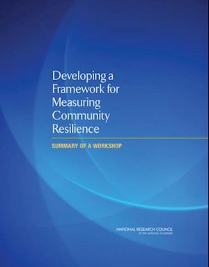 Developing a Framework for Measuring Community Resilience