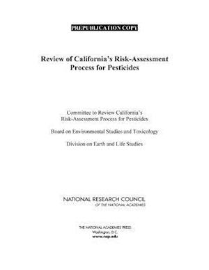 Review of California's Risk-Assessment Process for Pesticides