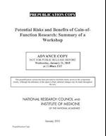 Potential Risks and Benefits of Gain-Of-Function Research