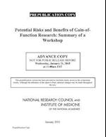 Potential Risks and Benefits of Gain-of-Function Research