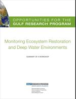 Opportunities for the Gulf Research Program: Monitoring Ecosystem Restoration and Deep Water Environments