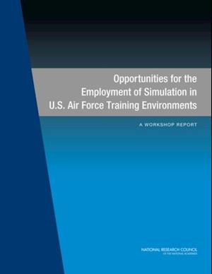 Opportunities for the Employment of Simulation in U.S. Air Force Training Environments