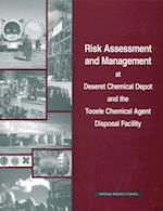 Risk Assessment and Management at Deseret Chemical Depot and the Tooele Chemical Agent Disposal Facility